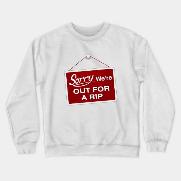 Out for a rip Crewneck Sweatshirt by dvdnds